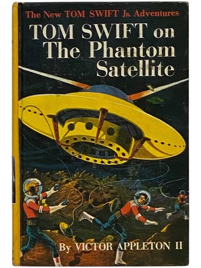 Tom Swift on the Phantom Satellite (The New Tom Swift Jr. Adventures, Book 9)