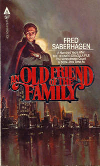 AN OLD FRIEND OF THE FAMILY by Saberhagen Fred - 1979