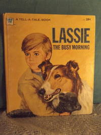 Lassie The Busy Morning Tell a Tales/A Whitman Book