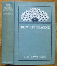 THE WHITE PEACOCK. A Novel by Lawrence, D.H - 1911