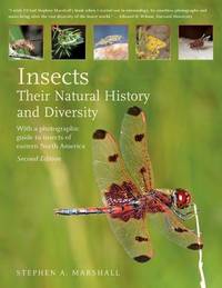 Insects. Their Natural History and Diversity: With a photographic guide to insects of eastern...