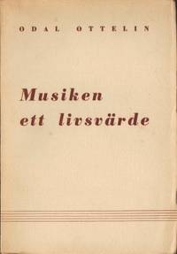 Musiken ett livsvärde. Uppsatser av Odal Ottelin.
