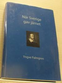 När Sverige gav järnet.