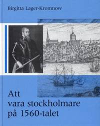 Att vara stockholmare på 1560-talet.