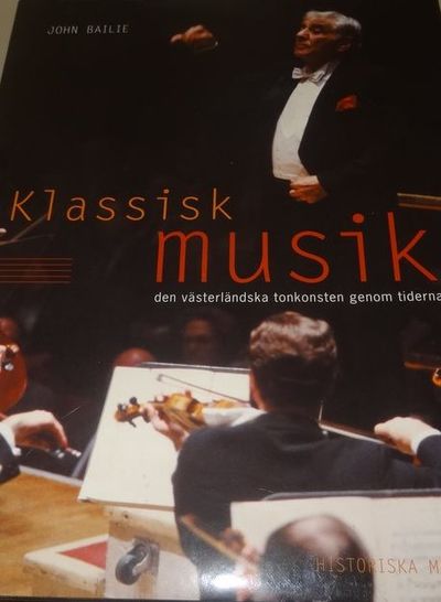 Klassisk musik. Den västerländska tonkonsten…