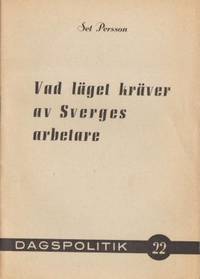 Vad läget kräver av Sverges arbetare. Tal på…