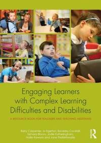 Engaging Learners with Complex Learning Difficulties and Disabilities: A resource book for...