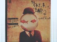 cover of THE DAY I SWAPPED MY DAD FOR TWO GOLDFISH - Neil Gaiman (Borealis 1997)