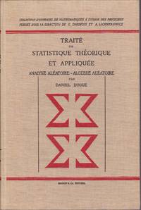 Trait Eacute De Statistique Th Eacute Orique Et Appliqu Eacute E Analyse Al Eacute Atoire Alg Egrave Bre Hellip By Daniel Dugu Eacute