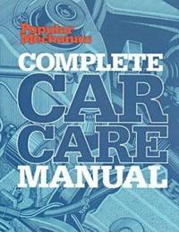 Popular Mechanics Complete Car Care Manual