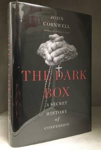 The Dark Box; A Secret History of Confession