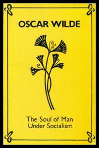 THE SOUL OF MAN UNDER SOCIALISM by Wilde, Oscar (foreword by J. C. Powys) - 1988