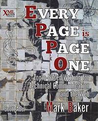 Every Page is Page One: Topic-based Writing for Technical Communication and the Web