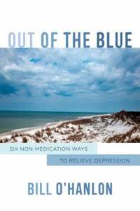 Out of the Blue : Six Non-Medication Ways to Relieve Depression