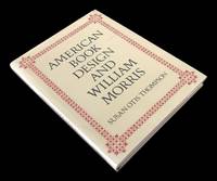 American Book Design and William Morris by Susan Otis Thompson - 1978-02-01