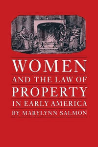 Women and the Law of Property in Early America