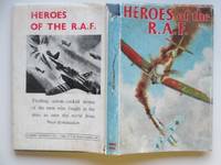 image of Heroes of the R. A. F.: the best adventures stories from the R.A.F. Flying Review