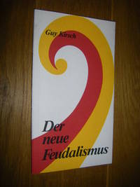 cover of Der neue Feudalismus. Macht ohne Staat und Staat ohne Macht