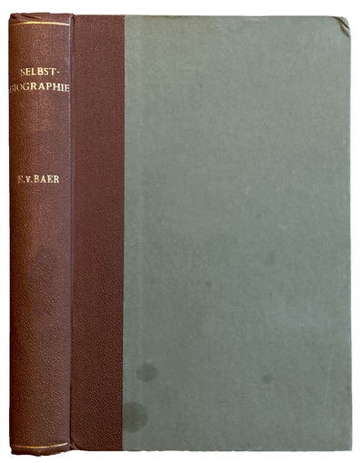 Nachrichten uber Leben und Schriften des Herrn Geheimraths Dr. Karl Ernst von Baer, mitgetheilt vom ihm Selbst. Veroffentlicht bei Gelegenheit seines funfzigjahrigen Doctor-Jubilaums am 29. August 1864 von der Ritterschaft Ehstlands.