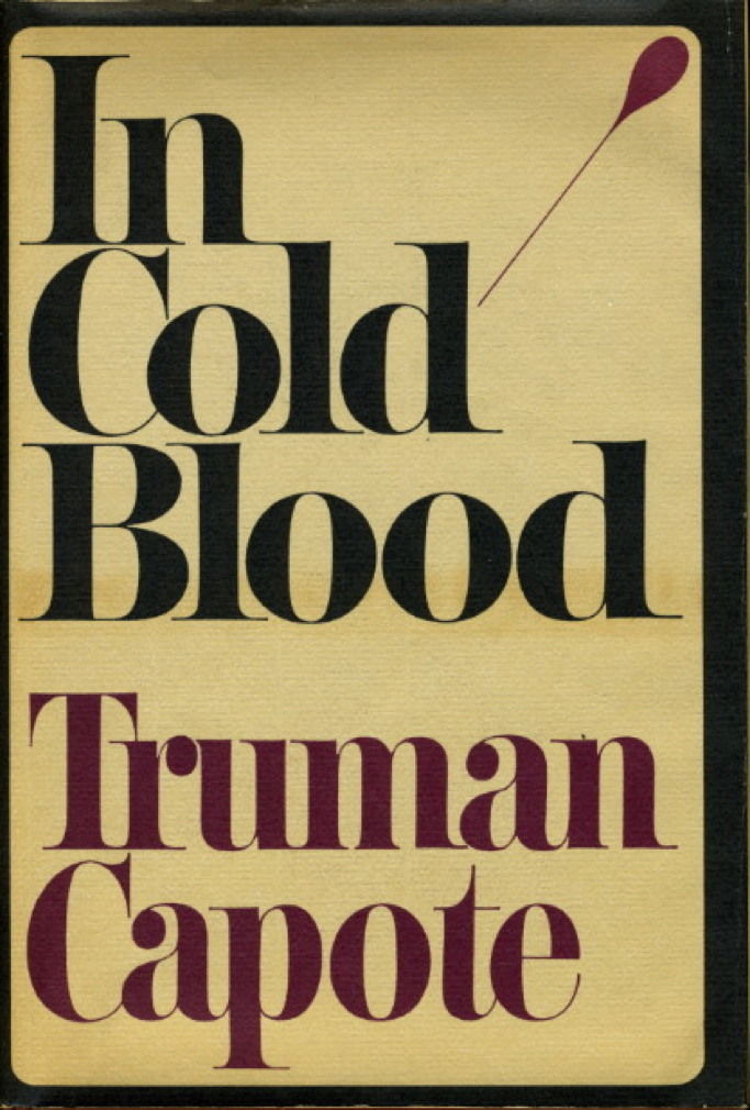 IN COLD BLOOD: A True Account of a Multiple Murder and Its Consequences