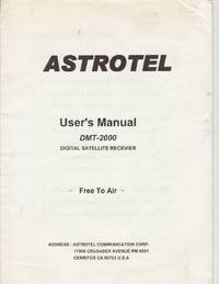 cover of Astrotel User's Manual DMT-2000 Digital Satellite Receiver