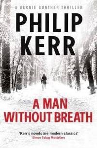 MAN WITHOUT BREATH, A: A BERNIE GUNTHER THRILLER