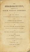 The sham-robbery, committed by Elijah Putnam Goodridge, on his own person, in Newbury, near Essex Bridge, Dec. 19, 1816, with a history of his journey to the place where he robbed himself. And his trial with Mr. Ebenezer Pearson, whom he maliciously arrested for robbery. Also the trial of Levi & Laban Kenniston
