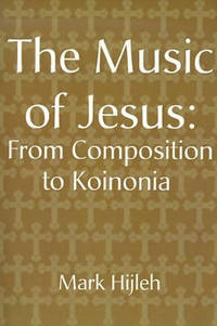 The Music of Jesus: From Composition to Koinonia