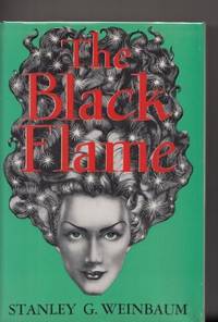 The Black Flame (limited/numbered) by Weinbaum, Stanley G - 1948