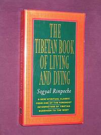 The Tibetan Book of Living and Dying: A New Spiritual Classic from One of the Foremost Interpreters of Tibetan… by Sogyal Rinpoche - Paperback - First Thus - 1995 - from Bookbarrow (SKU: 4354)