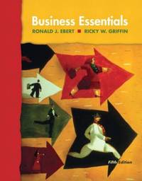 Business Essentials by Ronald J. Ebert; Ricky W. Griffin - 2003