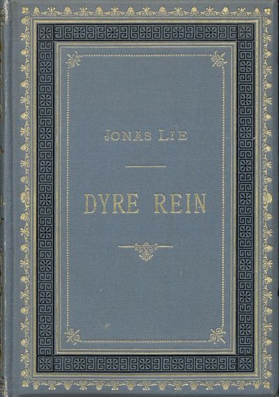 Dyre Rein. En historie fra oldefars hus.