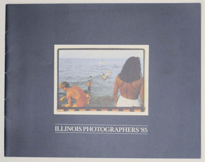 Illinois Photographers '85 A Competitive Exhibition of Contemporary Photography