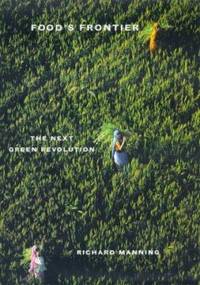 Food's Frontier : The Next Green Revolution