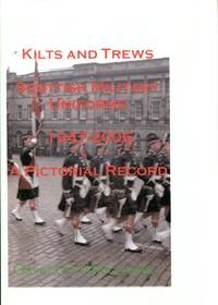 image of Kilts and Trews - Scottish Military Uniforms 1947-2006