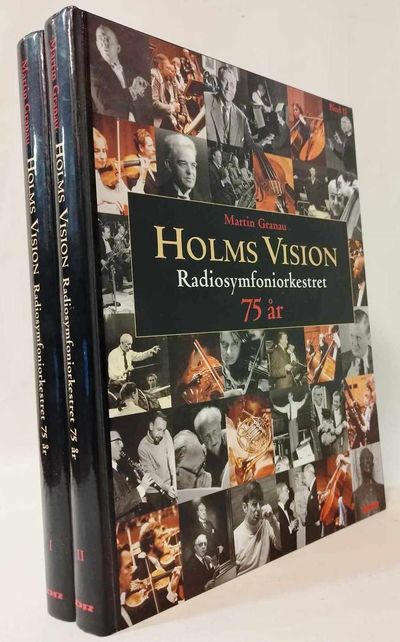 Holms Vision. Radiosymfoniorkestret 75 år, bind…