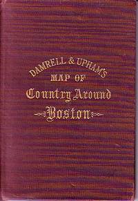 Damrell & Upham's Map of Country Around Boston