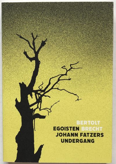 Egoisten Johann Fatzers undergang.