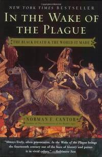 image of In the Wake of the Plague: The Black Death and the World it Made