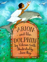 Arion and the Dolphins by Vikram Seth - 1995