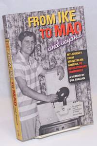 From Ike to Mao and beyond: my journey from mainstream America to revolutionary communist