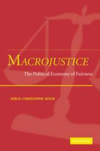 Macrojustice: The Political Economy of Fairness