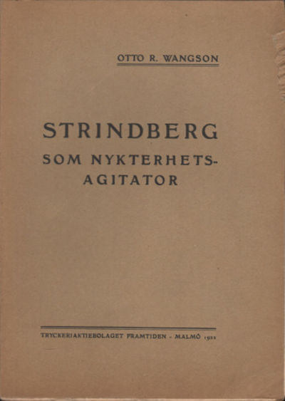 STRINDBERG SOM NYKTERHETSAGITATOR. En tendensiös…