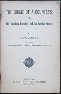 The Crime of A Countess; or, The American Detective and the Russian Nihilist.