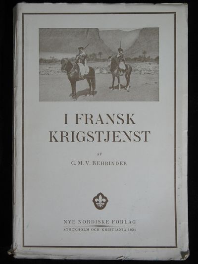 I FRANSK KRIGSTJENST. MINNEN FRÅN FRANKRIKE OCH…