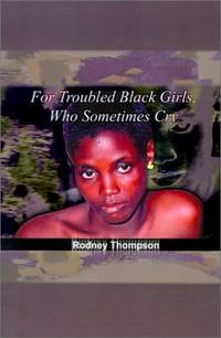For Troubled Black Girls, Who Sometimes Cry