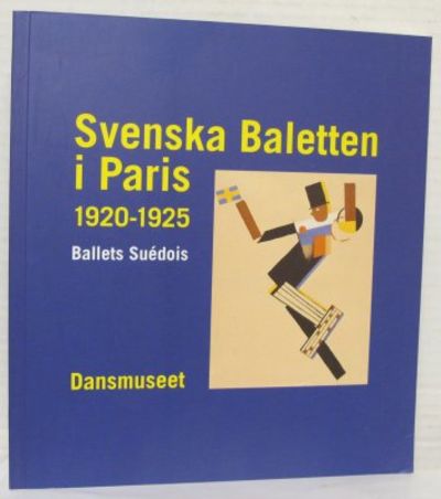Svenska Baletten i Paris 1920-1925. Ballets…