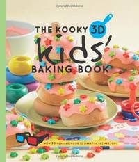 Kooky 3D Kids&#039; Baking Book by x