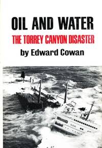 Oil and Water. The Torey Canyon Disaster.