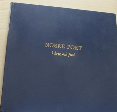 Norre Port rediviva. En krönika kring den gamla…